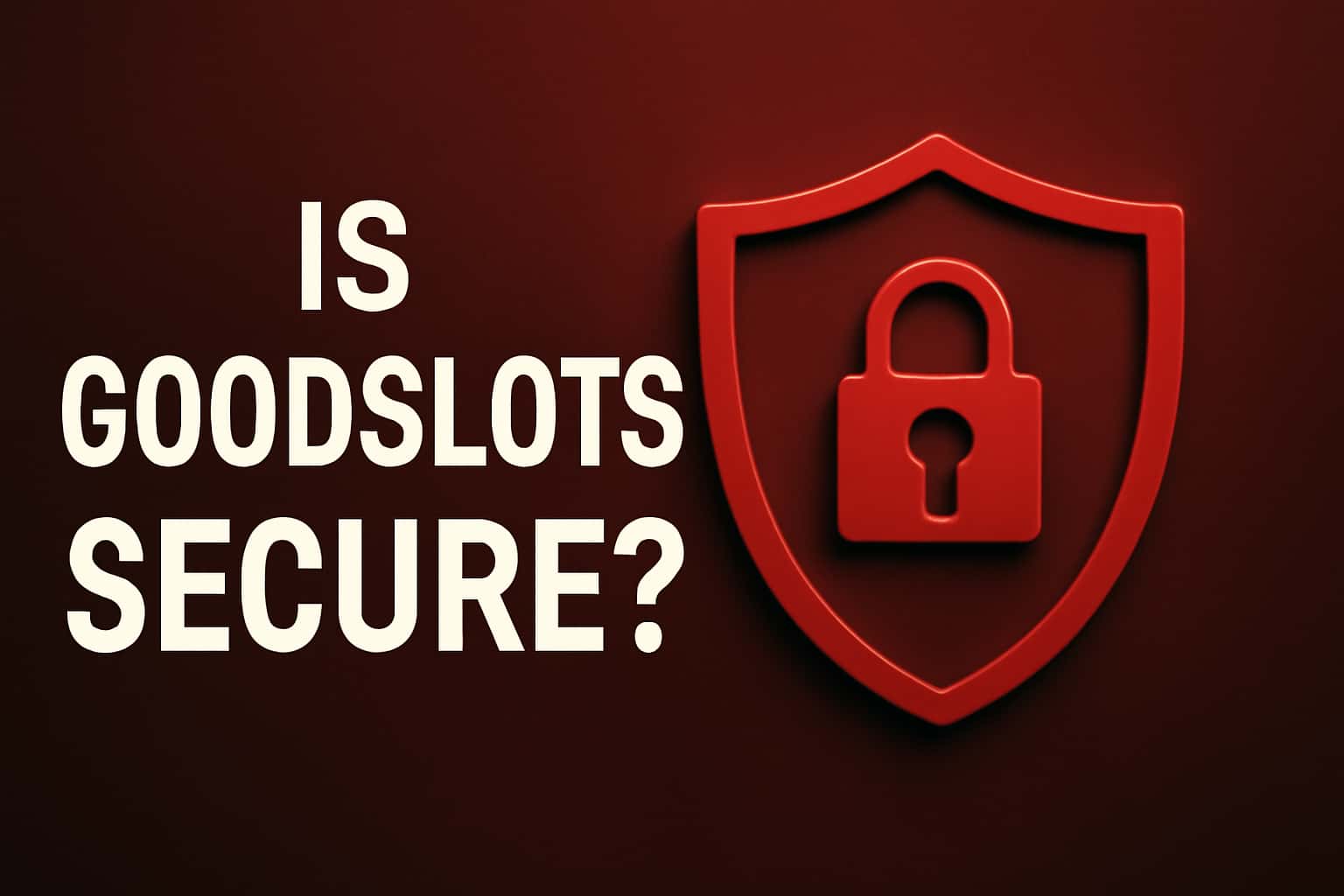 Informational scene about GoodSlots security with the text GoodSlots displayed.